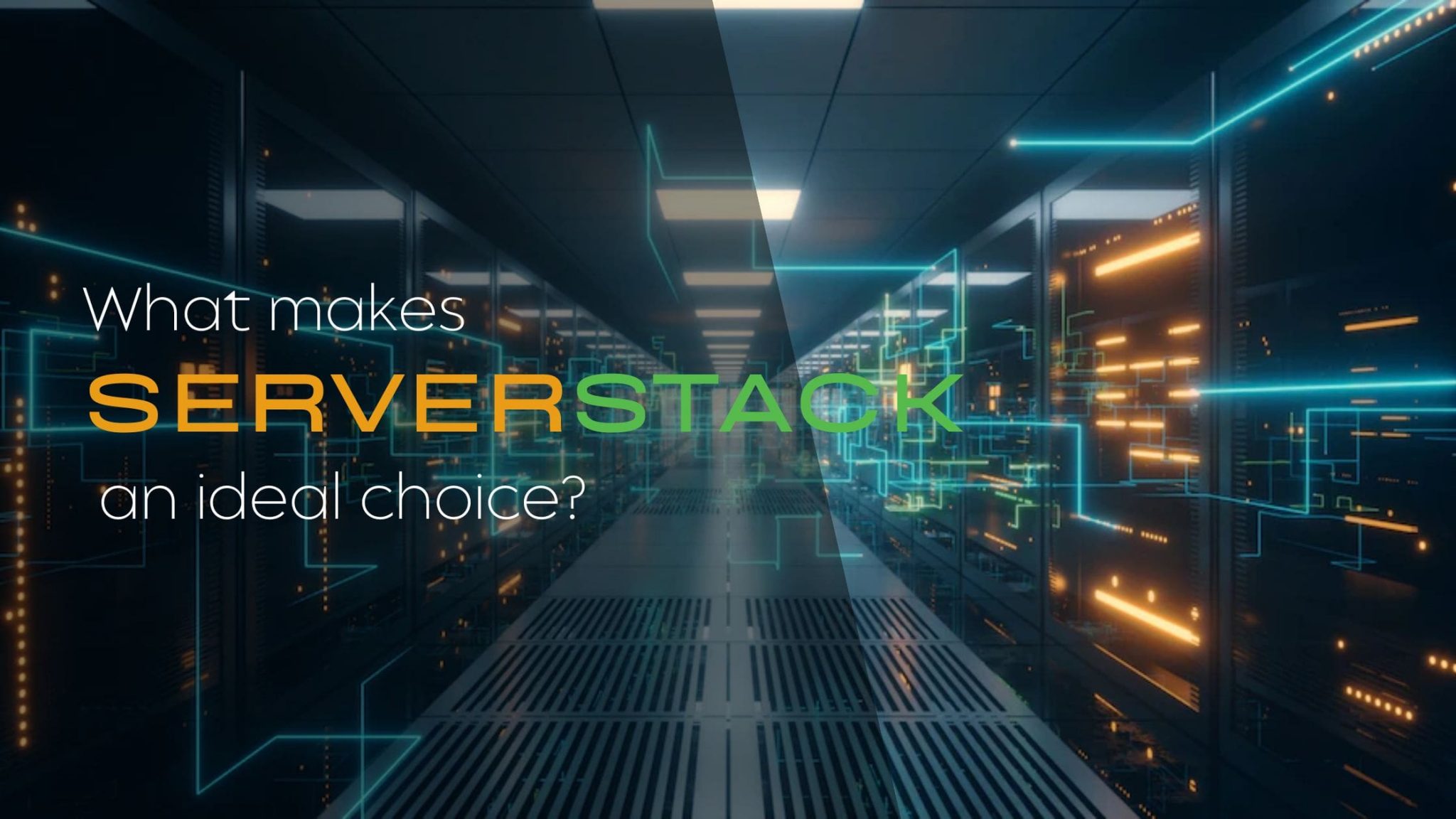 What Makes Serverstack An Ideal Choice?