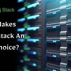 What Makes Serverstack An Ideal Choice?