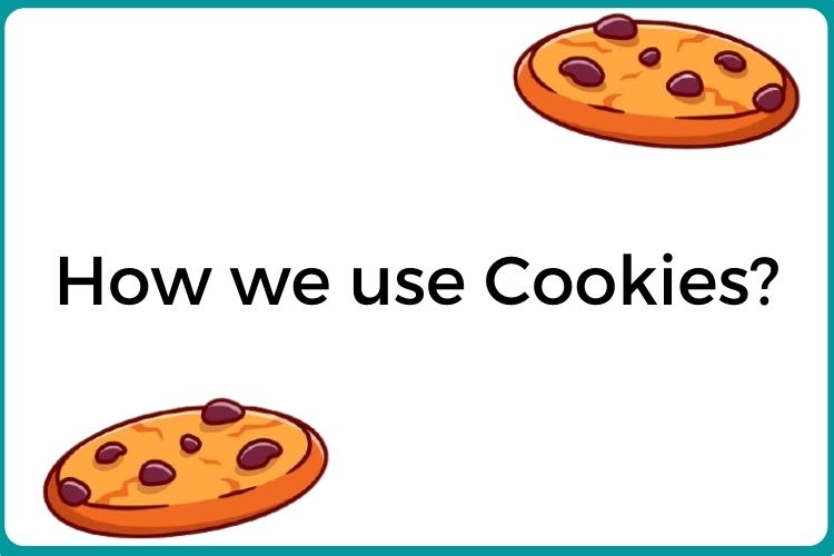 How we use Cookies?