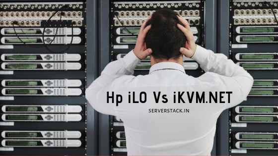 Hp iLO vs IKVM, Which Is More Better?