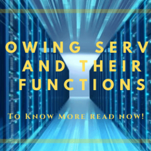 Knowing Servers And Their Functions