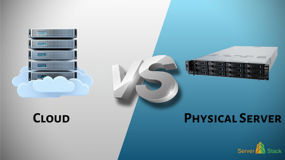 Cloud Vs physical Server