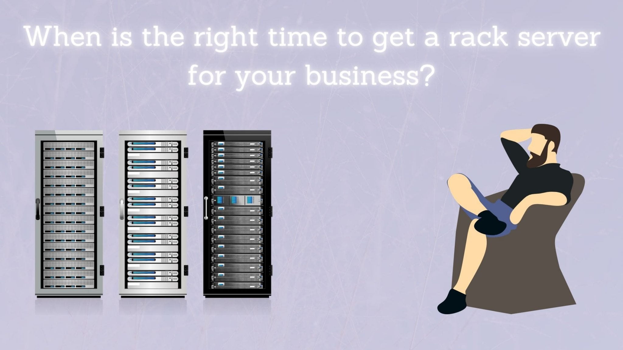 When is the right time to get a rack server for your business?