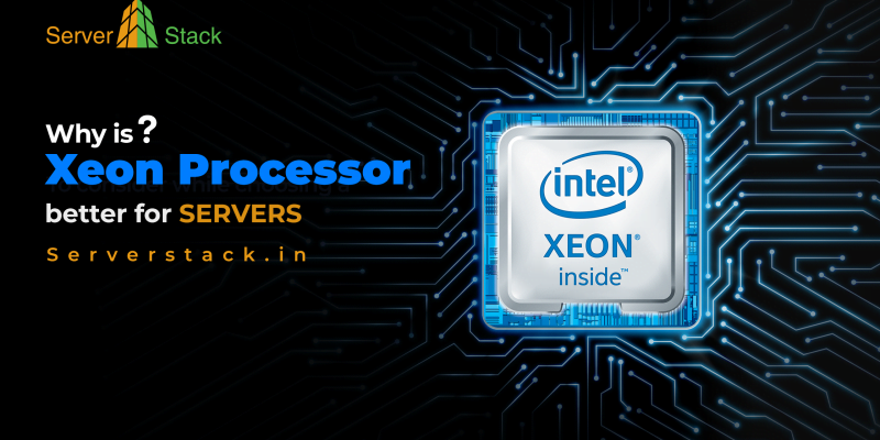 Why is Xeon processor better for servers?