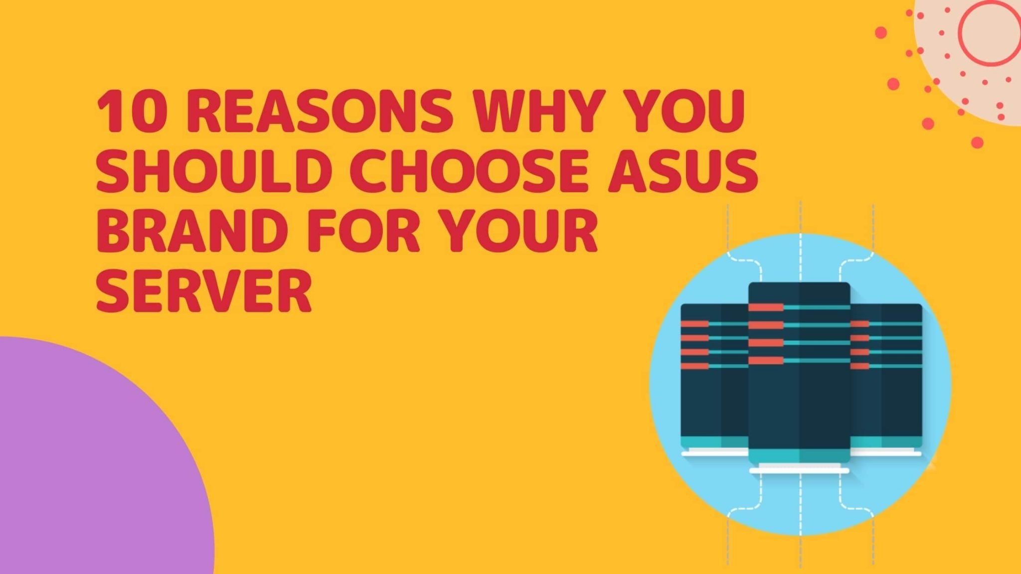 10 reasons why you should choose ASUS brand for your server