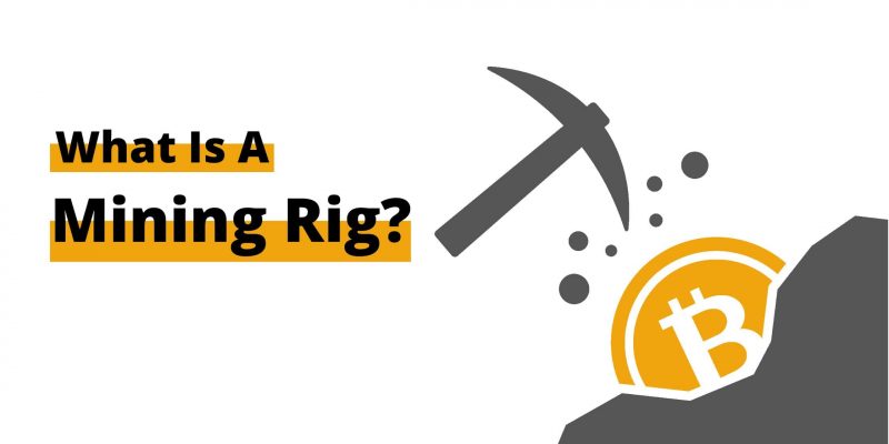 What Is A Mining Rig?