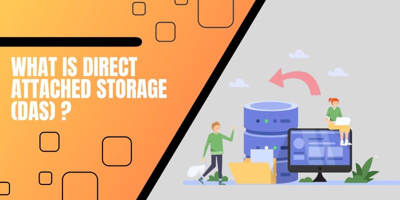 What is Direct Attached Storage (DAS)