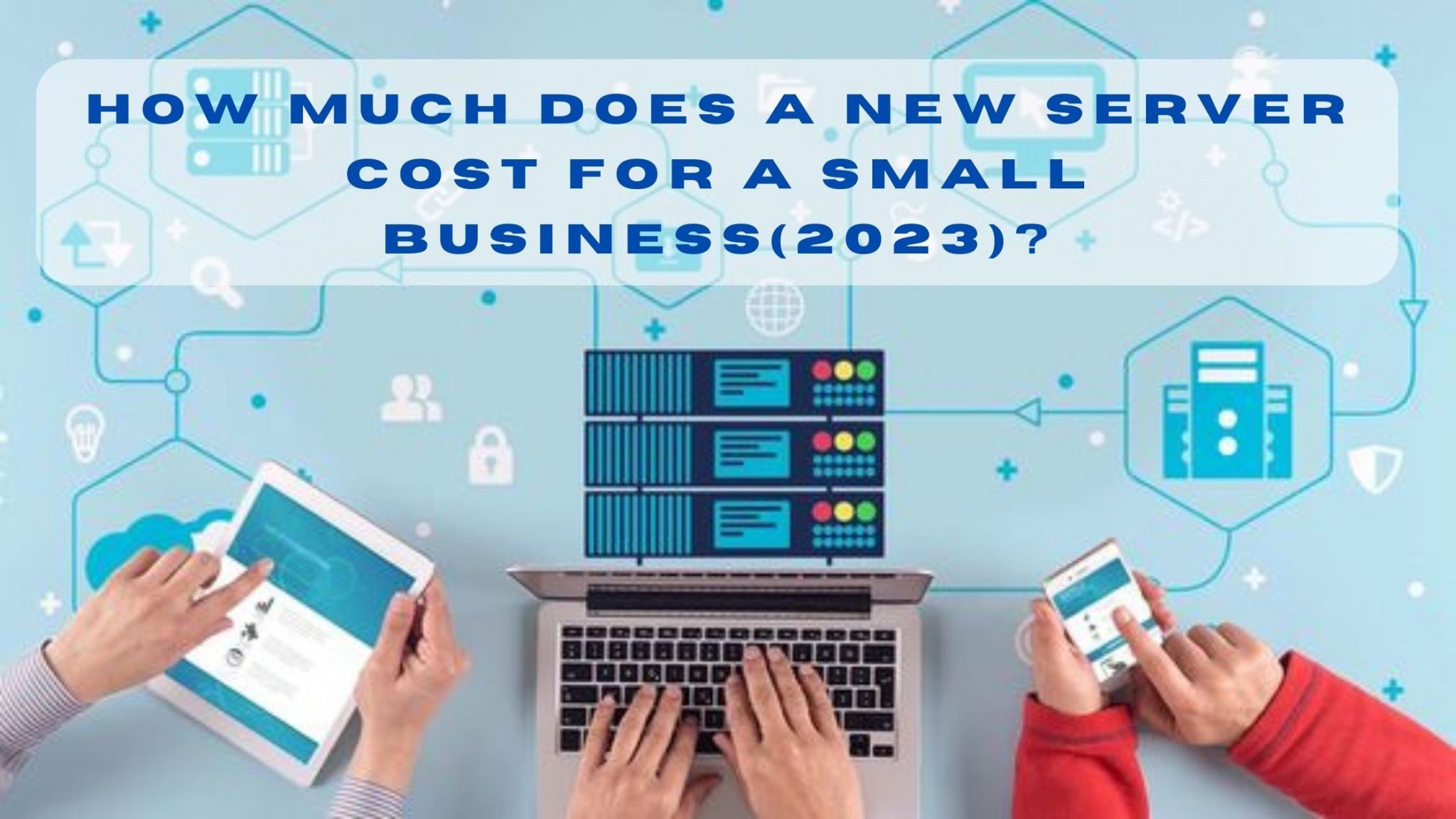 The server cost for small businesses