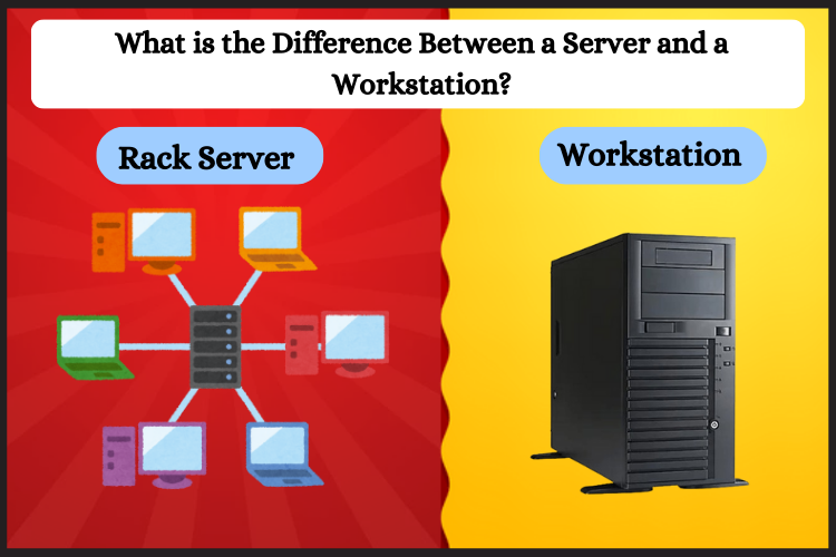 Difference Between Server and Workstation