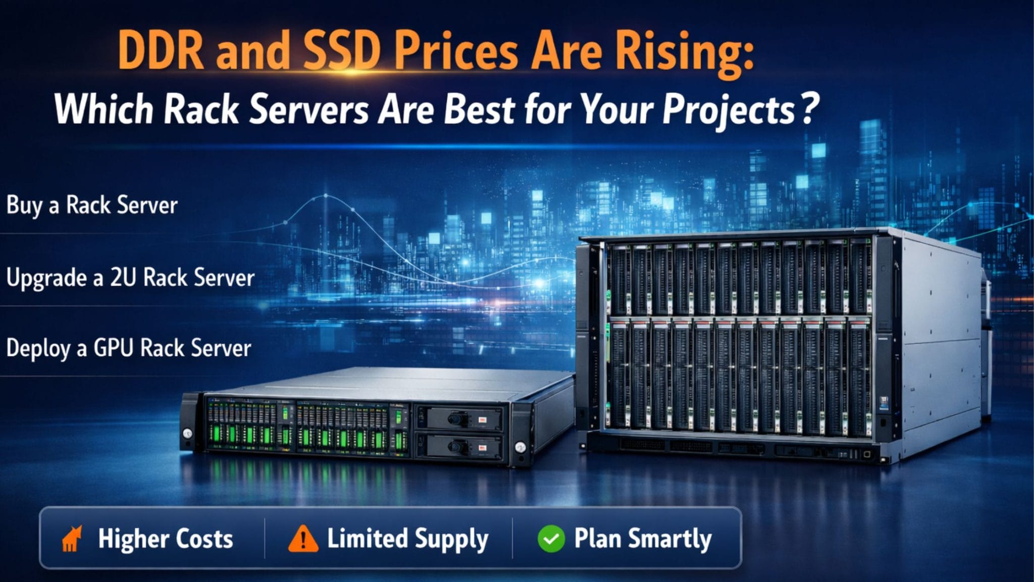 DDR and SSD Prices Are Rising: Which Rack Servers Are Best for Your Projects?